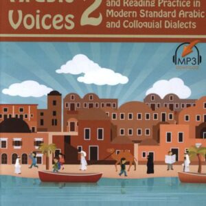 خرید و دانلود نسخه کامل کتاب Arabic Voices 2: Authentic Listening and Reading Practice in Modern Standard Arabic and Colloquial Dialects (Volume 2)