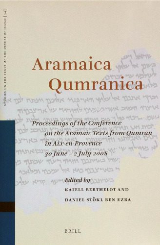 خرید و دانلود نسخه کامل کتاب Aramaica Qumranica: Proceedings of the Conference on the Aramaic Texts from Qumran in Aix-en-Provence 30 June – 2 July 2008_68b8bb1c9ae26.jpeg خرید و دانلود نسخه کامل کتاب Aramaica Qumranica: Proceedings of the Conference on the Aramaic Texts from Qumran in Aix-en-Provence 30 June – 2 July 2008