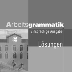 خرید و دانلود نسخه کامل کتاب Arbeitsgrammatik Einsprachige Ausgabe Losungen