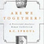 خرید و دانلود نسخه کامل کتاب Are We Together? A Protestant Analyzes Roman Catholicism