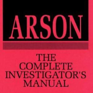 خرید و دانلود نسخه کامل کتاب Arson: The Complete Investigator’s Manual