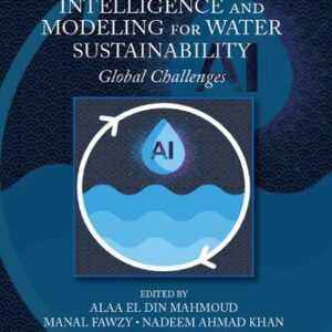 خرید و دانلود نسخه کامل کتاب Artificial Intelligence and Modeling for Water Sustainability: Global Challenges