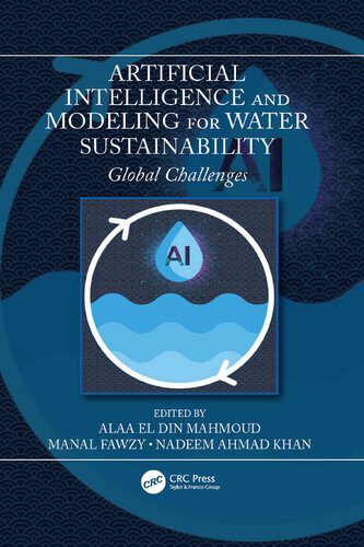 خرید و دانلود نسخه کامل کتاب Artificial Intelligence and Modeling for Water Sustainability: Global Challenges_68c7fe3ac926a.jpeg خرید و دانلود نسخه کامل کتاب Artificial Intelligence and Modeling for Water Sustainability: Global Challenges