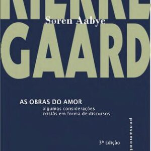 خرید و دانلود نسخه کامل کتاب As obras do amor: Algumas considerações cristãs em forma de discursos