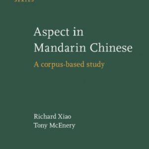 خرید و دانلود نسخه کامل کتاب Aspect In Mandarin Chinese: A Corpus-based Study (Studies in Language Companion Series)