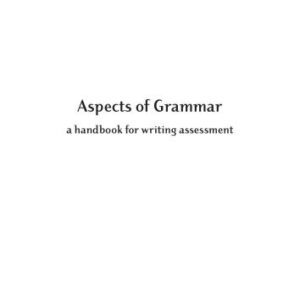 خرید و دانلود نسخه کامل کتاب Aspects of Grammar: A Handbook for Writing Assessment