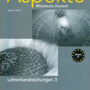 خرید و دانلود نسخه کامل کتاب Aspekte: Mittelstufe Deutsch. Lehrerhandreichungen 3 – Niveau C1