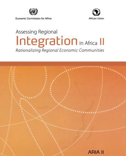خرید و دانلود نسخه کامل کتاب Assessing Regional Integration in Africa: Rationalizing Regional Economic Communities_68cac79e79097.jpeg خرید و دانلود نسخه کامل کتاب Assessing Regional Integration in Africa: Rationalizing Regional Economic Communities