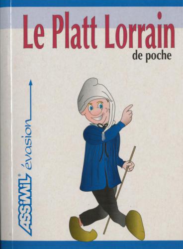 خرید و دانلود نسخه کامل کتاب Assimil – Le Platt Lorraine (Francique)_68bdf0b98eec6.jpeg خرید و دانلود نسخه کامل کتاب Assimil – Le Platt Lorraine (Francique)
