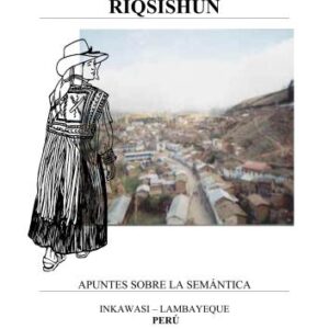 خرید و دانلود نسخه کامل کتاب Atun rimananchikta riqsishun. Apuntes sobre la semántica