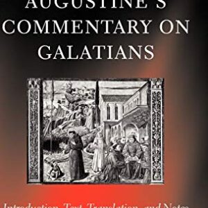 خرید و دانلود نسخه کامل کتاب Augustine’s Commentary on Galatians: Introduction, Text, Translation, and Notes