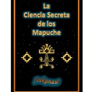 خرید و دانلود نسخه کامل کتاب Aukanaw. La ciencia secreta de los mapuche