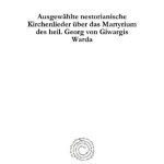 خرید و دانلود نسخه کامل کتاب Ausgewahlte nestorianische Kirchenlieder über das Martyrium des Heil. Georg von Giwargis Warda