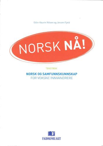 خرید و دانلود نسخه کامل کتاب Av Jorunn Fjeld, Gölin Kaurin Nilsen. NORSK NÅ!. Tekstbok_68b9435f9e06c.jpeg خرید و دانلود نسخه کامل کتاب Av Jorunn Fjeld, Gölin Kaurin Nilsen. NORSK NÅ!. Tekstbok