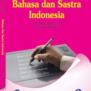 خرید و دانلود نسخه کامل کتاب Bahasa dan Sastra Indonesia Untuk SMA/MA Kelas XII (Program Bahasa)