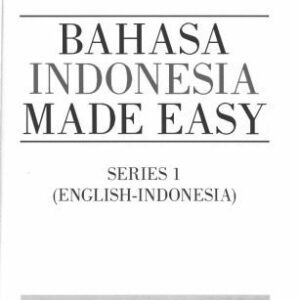 خرید و دانلود نسخه کامل کتاب Bahasa Indonesia Made Easy: Language Made Easy Series