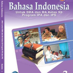 خرید و دانلود نسخه کامل کتاب Bahasa Indonesia Untuk SMA dan MA Kelas XII Program IPA dan IPS