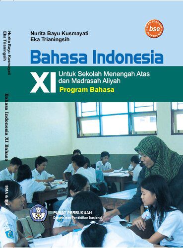 خرید و دانلود نسخه کامل کتاب Bahasa Indonesia XI Untuk Sekolah Menengah Atas dan Madrasah Aliyah Program Bahasa_68b76ea71a5aa.jpeg خرید و دانلود نسخه کامل کتاب Bahasa Indonesia XI Untuk Sekolah Menengah Atas dan Madrasah Aliyah Program Bahasa