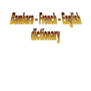 خرید و دانلود نسخه کامل کتاب Bambara-French-English/ English-Bambara Dictionary
