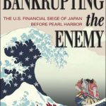 خرید و دانلود نسخه کامل کتاب Bankrupting the Enemy: The U.S. Financial Siege of Japan Before Pearl Harbor