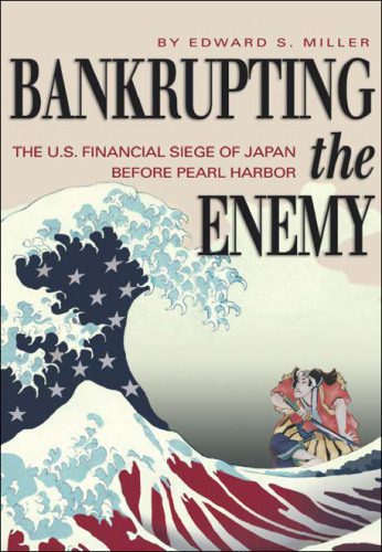خرید و دانلود نسخه کامل کتاب Bankrupting the Enemy: The U.S. Financial Siege of Japan Before Pearl Harbor_68cb5dc8e3af8.jpeg خرید و دانلود نسخه کامل کتاب Bankrupting the Enemy: The U.S. Financial Siege of Japan Before Pearl Harbor