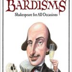 خرید و دانلود نسخه کامل کتاب Bardisms: Shakespeare for All Occasions