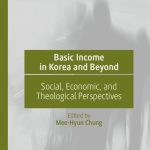 خرید و دانلود نسخه کامل کتاب Basic Income in Korea and Beyond: Social, Economic, and Theological Perspectives