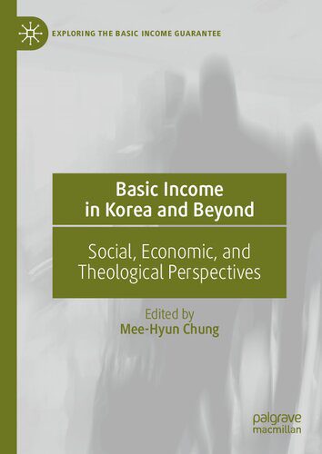 خرید و دانلود نسخه کامل کتاب Basic Income in Korea and Beyond: Social, Economic, and Theological Perspectives_68c804b8db540.jpeg خرید و دانلود نسخه کامل کتاب Basic Income in Korea and Beyond: Social, Economic, and Theological Perspectives