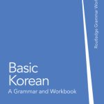 خرید و دانلود نسخه کامل کتاب Basic Korean: A Grammar and Workbook (Grammar Workbooks)