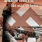 خرید و دانلود نسخه کامل کتاب Bäste herrn, låt mig få leva  : en överlevnadsvberättelse