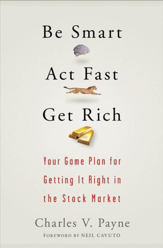 خرید و دانلود نسخه کامل کتاب Be Smart, Act Fast, Get Rich: Your Game Plan for Getting It Right in the Stock Market_68c9ef80ebabb.jpeg خرید و دانلود نسخه کامل کتاب Be Smart, Act Fast, Get Rich: Your Game Plan for Getting It Right in the Stock Market
