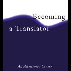 خرید و دانلود نسخه کامل کتاب Becoming A Translator: An Accelerated Course