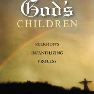خرید و دانلود نسخه کامل کتاب Becoming God’s Children: Religion’s Infantilizing Process
