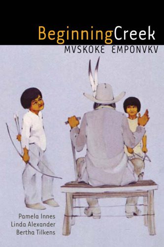 خرید و دانلود نسخه کامل کتاب Beginning Creek: Mvskoke Emponvkv_68bda46c808f6.jpeg خرید و دانلود نسخه کامل کتاب Beginning Creek: Mvskoke Emponvkv