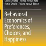 خرید و دانلود نسخه کامل کتاب Behavioral Economics of Preferences, Choices, and Happiness