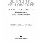 خرید و دانلود نسخه کامل کتاب Behind the Yellow Tape: On the Road with Some of America’s Hardest Working Crime Scene Investigators