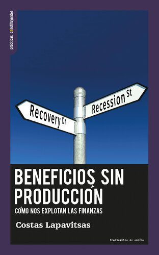 خرید و دانلود نسخه کامل کتاب Beneficios sin producción, cómo nos explotan las finanzas_68c8e2d8eca98.jpeg خرید و دانلود نسخه کامل کتاب Beneficios sin producción, cómo nos explotan las finanzas