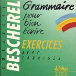 خرید و دانلود نسخه کامل کتاب Bescherelle. La grammaire pour bien écrire. Exercices avec les corrigés