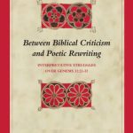 خرید و دانلود نسخه کامل کتاب Between Biblical Criticism and Poetic Rewriting: Interpretative Struggles over Genesis 32:22-32