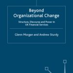 خرید و دانلود نسخه کامل کتاب Beyond Organizational Change: Structure, Discourse and Power in UK Financial Services