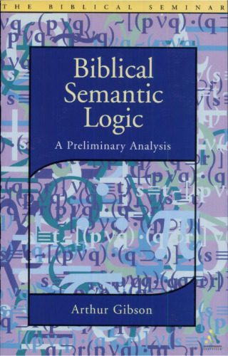 خرید و دانلود نسخه کامل کتاب Biblical Semantic Logic: A Preliminary Analysis_68cf1c1536e60.jpeg خرید و دانلود نسخه کامل کتاب Biblical Semantic Logic: A Preliminary Analysis
