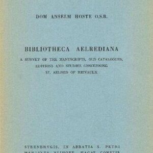 خرید و دانلود نسخه کامل کتاب Bibliotheca Aelrediana: A Survey of the Manuscripts, Old Catalogues, Editions and Studies Concerning St. Aelred of Rievaulx