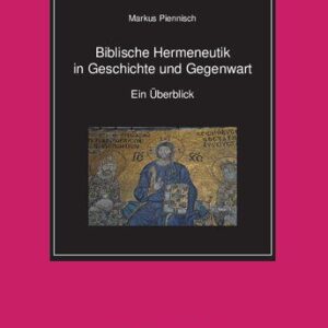 خرید و دانلود نسخه کامل کتاب Biblische Hermeneutik in Geschichte und Gegenwart: Ein Überblick