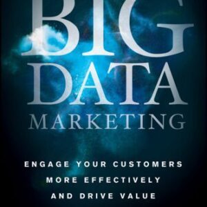 خرید و دانلود نسخه کامل کتاب Big Data Marketing: Engage Your Customers More Effectively and Drive Value