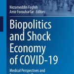 خرید و دانلود نسخه کامل کتاب Biopolitics and Shock Economy of COVID-19: Medical Perspectives and Socioeconomic Dynamics