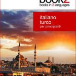 خرید و دانلود نسخه کامل کتاب Book2 Italiano – Turco Per Principianti: Un libro in 2 lingue