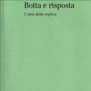 خرید و دانلود نسخه کامل کتاب Botta e Risposta: L’arte della replica