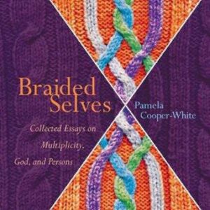 خرید و دانلود نسخه کامل کتاب Braided Selves: Collected Essays on Multiplicity, God, and Persons