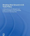 خرید و دانلود نسخه کامل کتاب Breaking New Ground in U.S. Trade Policy