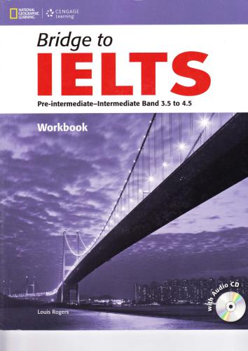 خرید و دانلود نسخه کامل کتاب Bridge to IELTS. Pre-Intermediate-Intermediate. Band 3.5 to 4.5. Workbook_68c2bc9a71d42.jpeg خرید و دانلود نسخه کامل کتاب Bridge to IELTS. Pre-Intermediate-Intermediate. Band 3.5 to 4.5. Workbook